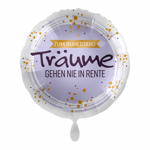 Folienballon Ruhestand Träume gehen nie in Rente